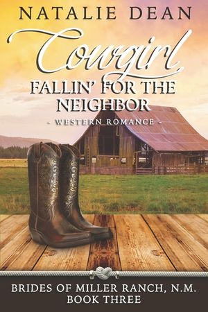 Cowgirl Fallin' for the Neighbor: Western Romance image number 0