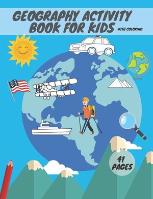 Geography activity book for kids with coloring: Geography For Kid Coloring Mazes Quizzes Maps Countries Learning image number 0