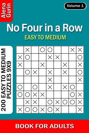 No Four in a Row puzzle book for Adults: 200 Easy to Medium Puzzles 9x9 (Volume 1) image number 0