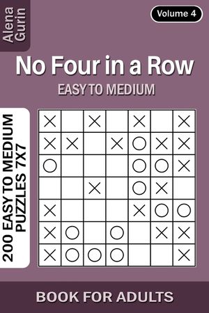 No Four in a Row puzzle book for Adults: 200 Easy to Medium Puzzles 7x7 (Volume 4) image number 0