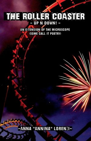 The Roller Coaster - Up'n'Down! -: An extension of The Microscope (some call it poetry) image number 0
