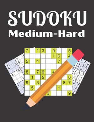 SUDOKU Medium-Hard: Logical Thinking - Brain Game Book Medium-Hard Sudoku Puzzles For Adult image number 0
