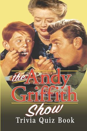 The Andy Griffith Show: Trivia Quiz Book image number 0