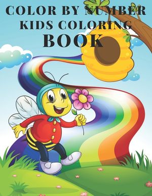 Color By Number Kids Coloring Book: Kids Coloring Activity Book (Color by Number Books) image number 0