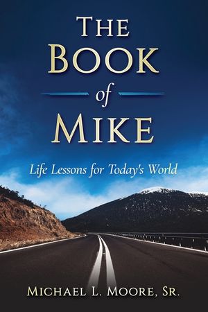 The Book of Mike: Life Lessons For Today's World image number 0
