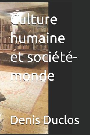 Culture humaine et soci&eacute;t&eacute;-monde image number 0