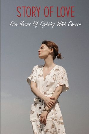 Story Of Love: Five Years Of Fighting With Cancer: Memoir Writing Journal image number 0