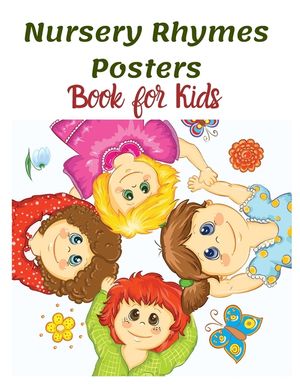 Nursery Rhymes Posters Book for Kids: Perfect Interactive and Educational Gift for Baby, Toddler 1-3 and 2-4 Year Old Girl and Boy image number 0