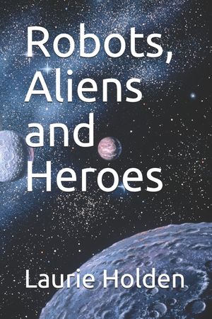 Robots, Aliens and Heroes image number 0