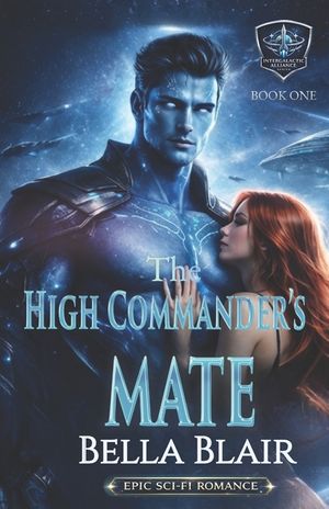 The High Commander's Mate: Intergalactic Alliance Series image number 0