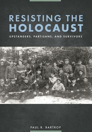 Resisting the Holocaust: Upstanders, Partisans, and Survivors image number 0