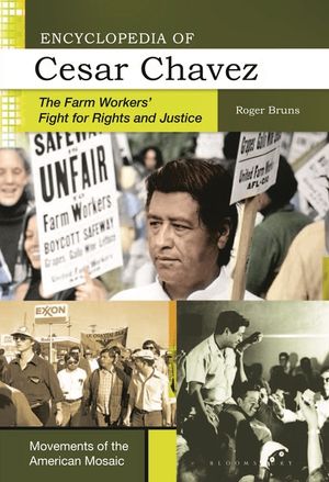 Encyclopedia of Cesar Chavez: The Farm Workers' Fight for Rights and Justice image number 0