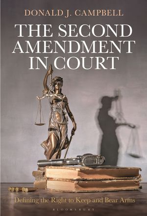 The Second Amendment in Court: Defining the Right to Keep and Bear Arms image number 0
