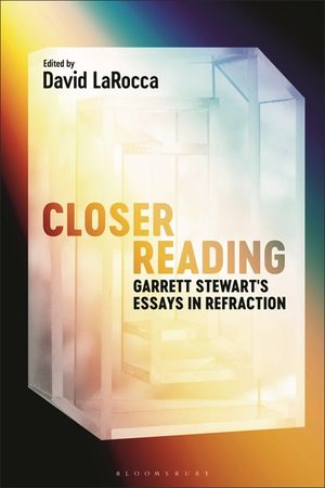 Closer Reading: Garrett Stewart's Essays in Refraction image number 0