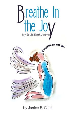 Breathe in the Joy: My Soul's Earth Journey image number 0