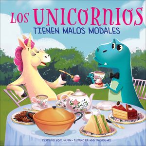 Los Unicornios Tienen Malos Modales (Unicorns Have Bad Manners) image number 0