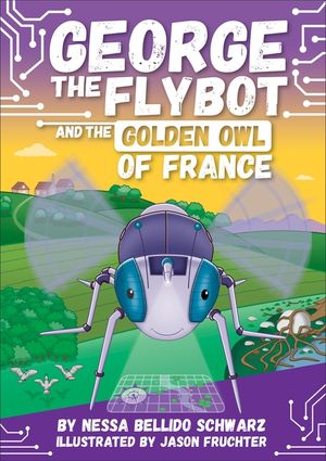 George the Flybot and the Golden Owl of France image number 0