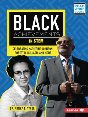 Black Achievements in Stem: Celebrating Katherine Johnson, Robert D. Bullard, and More image number 0