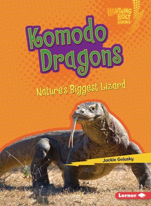 Komodo Dragons: Nature's Biggest Lizard image number 0