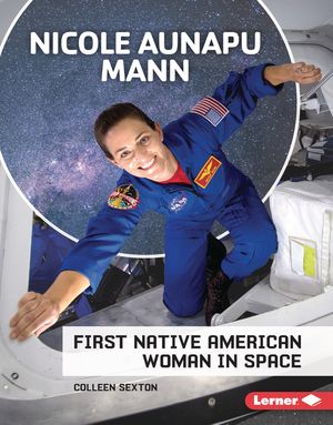 Nicole Aunapu Mann: First Native American Woman in Space image number 0