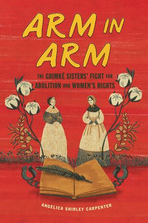 Never Falter: The Grimk&eacute; Sisters' Fight for Abolition and Women's Rights image number 0