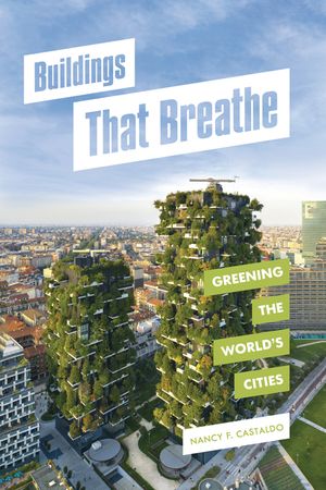 Buildings That Breathe: Greening the World's Cities image number 0