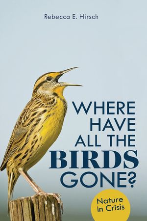 Where Have All the Birds Gone?: Nature in Crisis image number 0