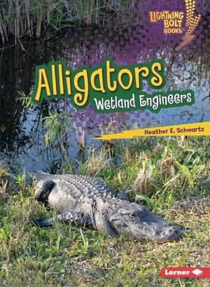 Alligators: Wetland Engineers image number 0