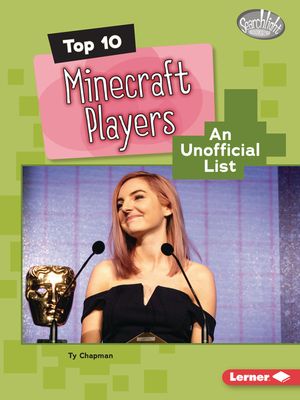 Top 10 Minecraft Players: An Unofficial List image number 0