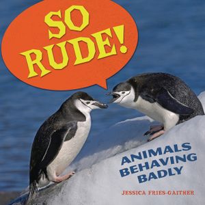 How Rude!: Animals Behaving Badly image number 0