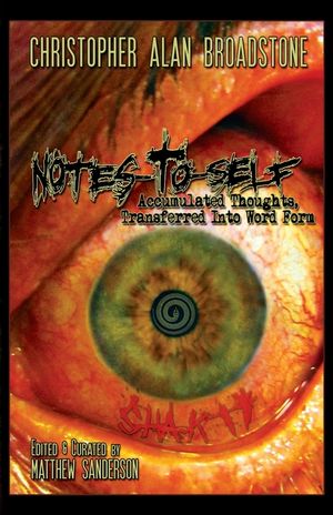 Notes-To-Self: Accumulated Thoughts, Transferred Into Word Form image number 0