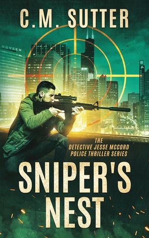 Sniper's Nest: A Gripping Vigilante Justice Thriller image number 0
