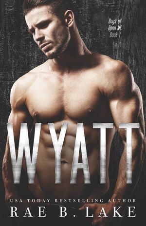 Wyatt: Boys of Djinn MC: A Gritty MC Romantic Suspense Series image number 0
