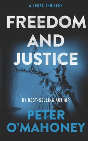 Freedom and Justice: A Legal Thriller image number 0