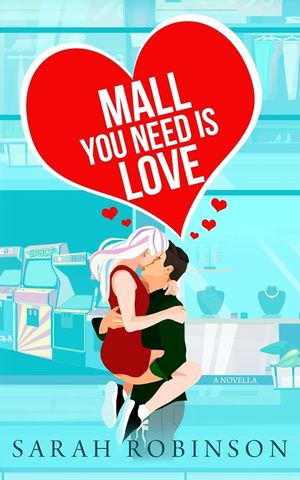 Mall You Need is Love: Valentines Day in the Mall Standalone Romance image number 0