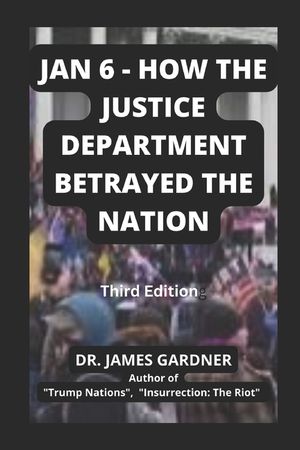 Jan 6 - How The Justice Department Betrayed The Nation image number 0