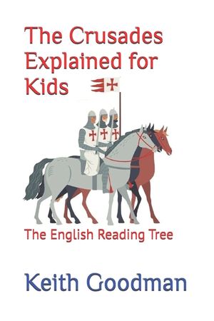 The Crusades Explained for Kids: The English Reading Tree image number 0