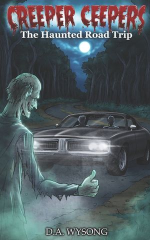 CREEPER CEEPERS - The Haunted Road Trip - Book Eight image number 0