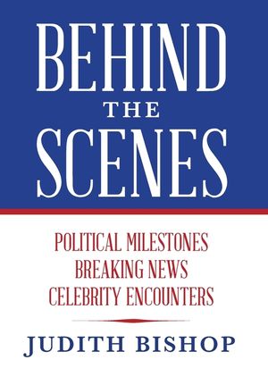 Behind the Scenes: Political Milestones - Breaking News - Celebrity Encounters image number 0