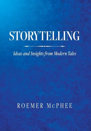 Storytelling: Ideas and Insights from Modern Tales image number 0