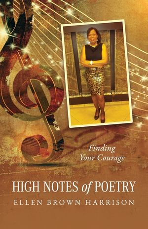 High Notes of Poetry: Finding Your Courage image number 0