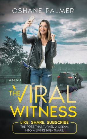 The Viral Witness: Like, Share, Subscribe - The Post That Turned A Dream Into A Living Nightmare. image number 0