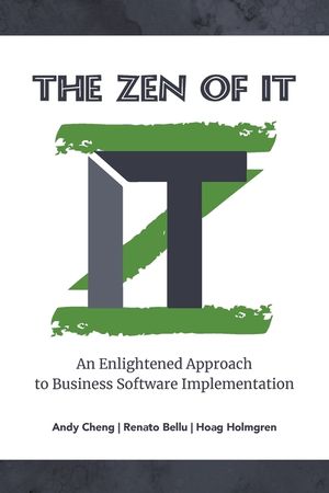The Zen of IT: An Enlightened Approach to Business Software Implementation image number 0