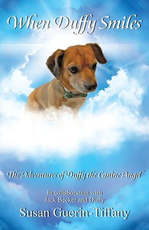When Duffy Smiles: The Adventures of Duffy the Canine Angel image number 0