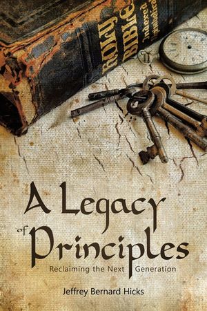 A Legacy of Principles: Reclaiming the Next Generation image number 0