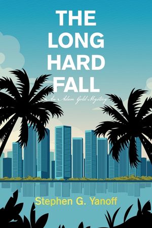 The Long Hard Fall: An Adam Gold Mystery image number 0