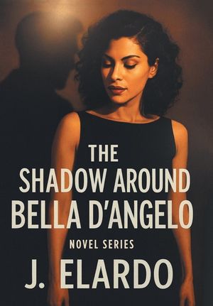 The Shadow Around Bella D'Angelo image number 0