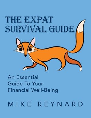 The Expat Survival Guide: An Essential Guide to Your Financial Well-Being image number 0