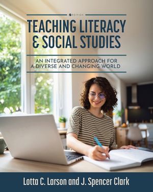 Teaching Literacy and Social Studies: An Integrated Approach for a Diverse and Changing World image number 0