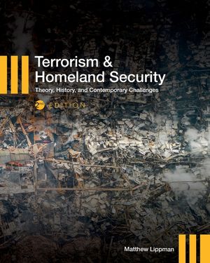 Terrorism and Homeland Security: Theory, History, and Contemporary Challenges image number 0